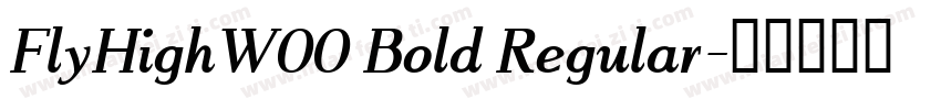 FlyHighW00 Bold Regular字体转换